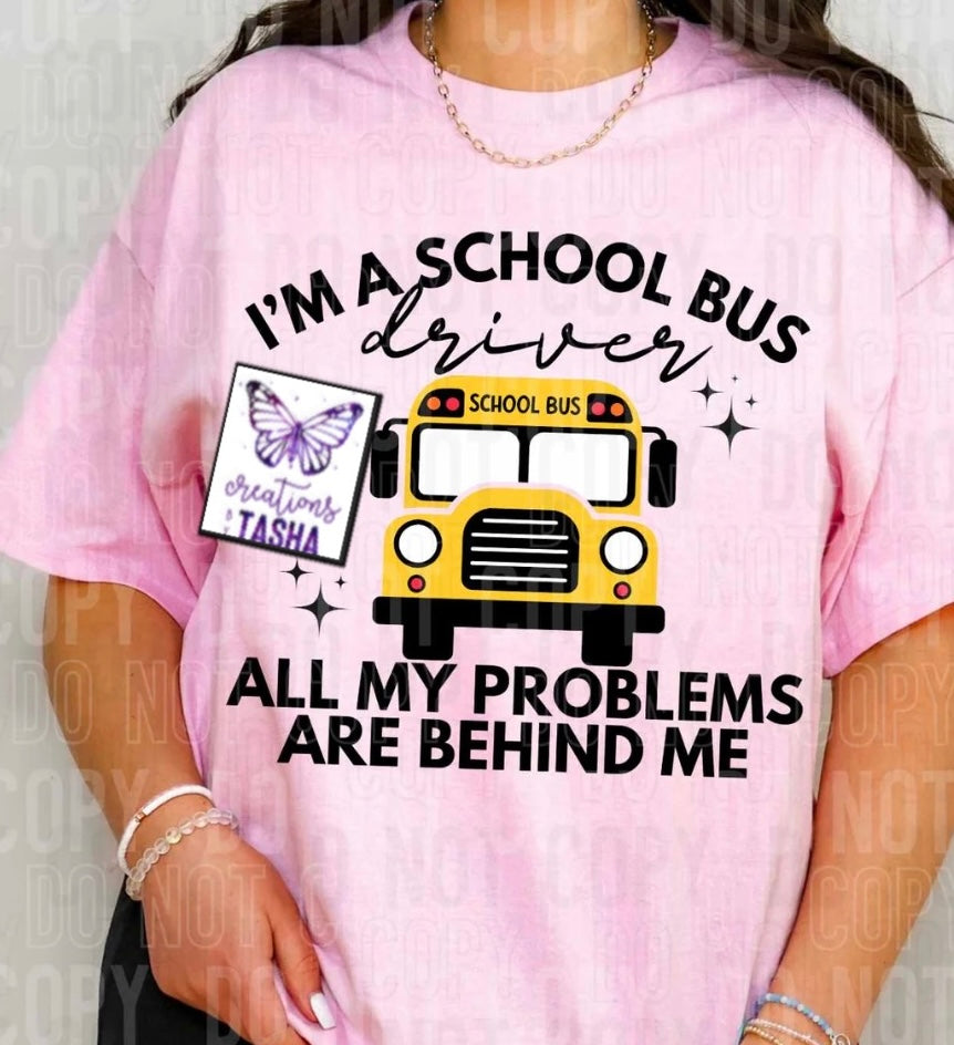 I’m a school bus driver all my problems are behind me