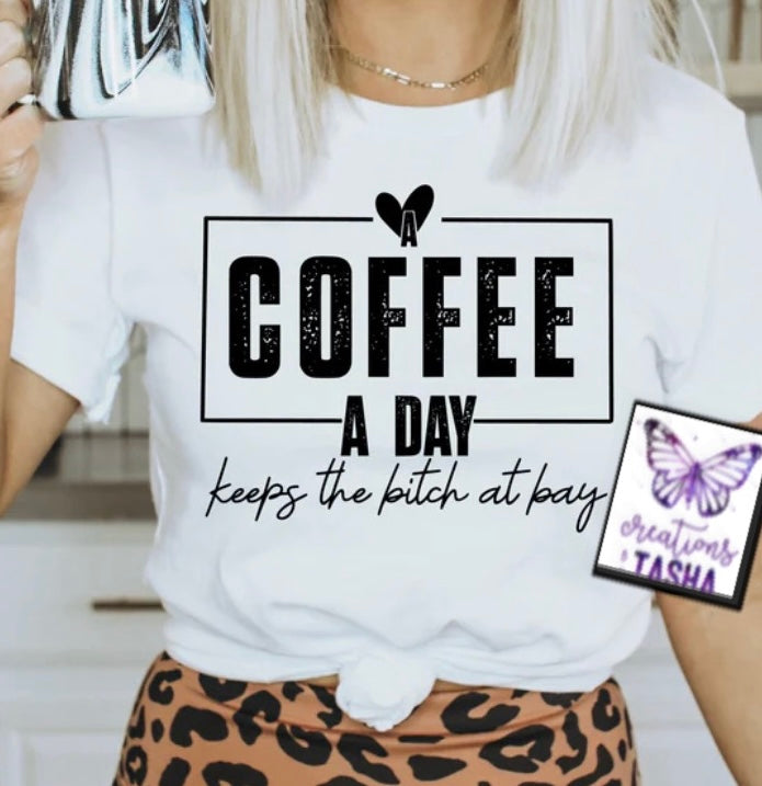 Coffee a day keeps the bitch at bay