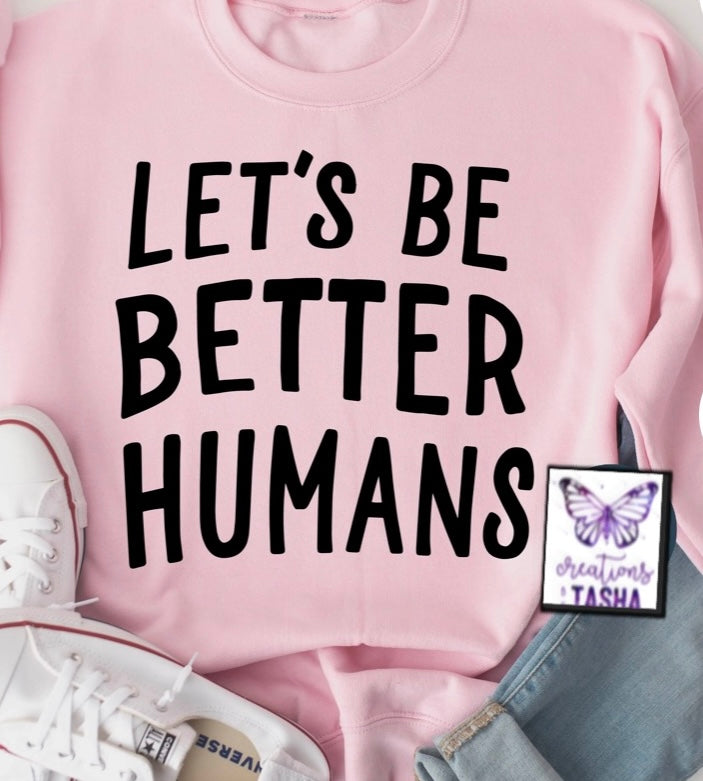 Let’s be better humans