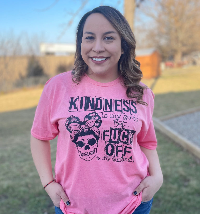 Kindness is my go to